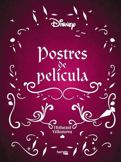POSTRES DE PELÍCULA | 9788419316189 | VILLANOVA, THIBAUD | Llibreria La Gralla | Librería online de Granollers