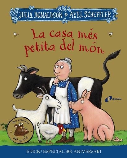 CASA MÉS PETITA DEL MÓN, LA. EDICIÓ ESPECIAL 30 ANIVERSARI | 9788413492728 | DONALDSON, JULIA | Llibreria La Gralla | Llibreria online de Granollers