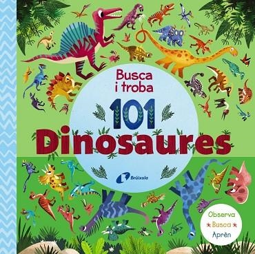 BUSCA I TROBA 101 DINOSAURES | 9788413492667 | VVAA | Llibreria La Gralla | Librería online de Granollers