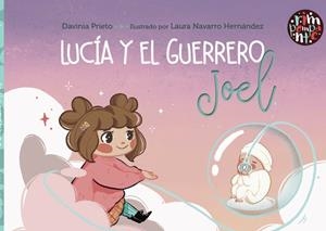 LUCÍA Y EL GUERRERO JOEL | 9788418942754 | PRIETO, DAVINIA | Llibreria La Gralla | Llibreria online de Granollers