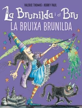 BRUNILDA I BRU. LA BRUIXA BRUNILDA | 9788419094094 | THOMAS, VALERIE / PAUL, KORKY | Llibreria La Gralla | Llibreria online de Granollers