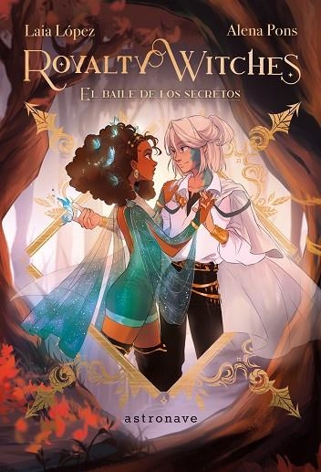 ROYALTY WITCHES 2. EL BAILE DE LOS SECRETOS | 9788467951080 | LAIA LOPEZ / PONS, ALENA | Llibreria La Gralla | Llibreria online de Granollers