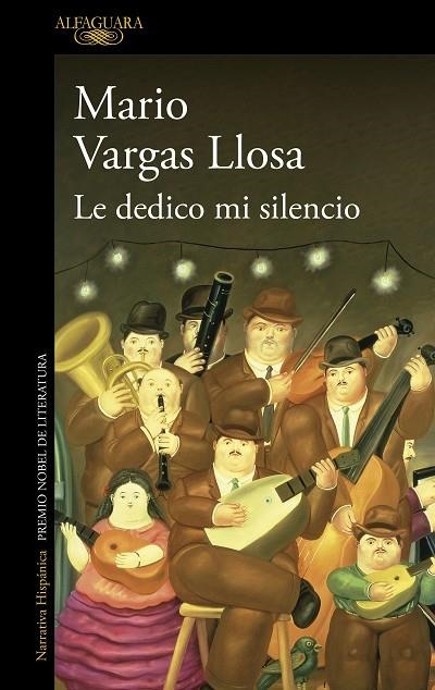 LE DEDICO MI SILENCIO | 9788420476599 | VARGAS LLOSA, MARIO | Llibreria La Gralla | Librería online de Granollers