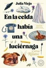 EN LA CELDA HABÍA UNA LUCIÉRNAGA. EDICIÓN AMPLIADA. | 9788419654274 | VIEJO, JULIA | Llibreria La Gralla | Llibreria online de Granollers