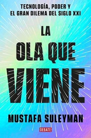 OLA QUE VIENE, LA  | 9788419399649 | SULEYMAN, MUSTAFA ; BHASKAR, MICHAEL | Llibreria La Gralla | Librería online de Granollers