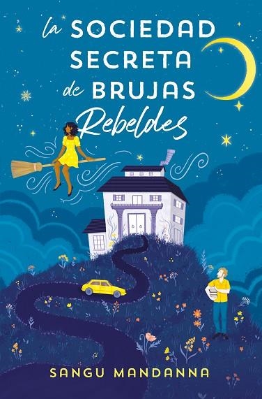 SOCIEDAD SECRETA DE BRUJAS REBELDES, LA  | 9788466673808 | MANDANNA, SANGU | Llibreria La Gralla | Llibreria online de Granollers