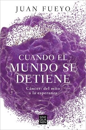 CUANDO EL MUNDO SE DETIENE | 9788466676915 | FUEYO, JUAN | Llibreria La Gralla | Librería online de Granollers