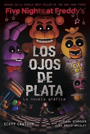 FIVE NIGHTS AT FREDDY'S. LA NOVELA GRÁFICA - LOS OJOS DE PLATA | 9788419449733 | CAWTHON, SCOTT ; BREED-WRISLEY, KIRA | Llibreria La Gralla | Librería online de Granollers