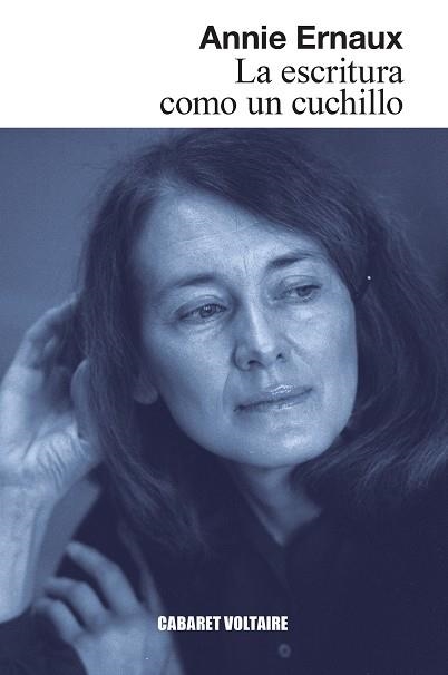 ESCRITURA COMO UN CUCHILLO, LA | 9788419047403 | ERNAUX, ANNIE | Llibreria La Gralla | Librería online de Granollers