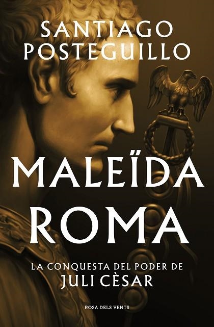 MALEÏDA ROMA (SÈRIE JULI CÈSAR 2) | 9788419259523 | POSTEGUILLO, SANTIAGO | Llibreria La Gralla | Librería online de Granollers