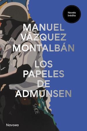 PAPELES DE ADMUNSEN, LOS | 9788419552549 | VÁZQUEZ MONTALBÁN, MANUEL | Llibreria La Gralla | Llibreria online de Granollers