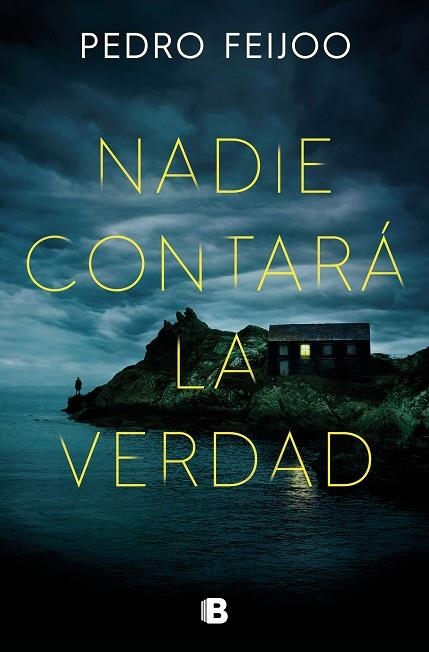 NADIE CONTARÁ LA VERDAD | 9788466675789 | FEIJOO, PEDRO | Llibreria La Gralla | Librería online de Granollers