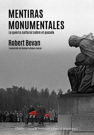 MENTIRAS MONUMENTALES | 9788412576337 | BEVAN, ROBERT | Llibreria La Gralla | Llibreria online de Granollers