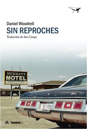 SIN REPROCHES | 9788412619461 | WOODRELL, DANIEL | Llibreria La Gralla | Librería online de Granollers