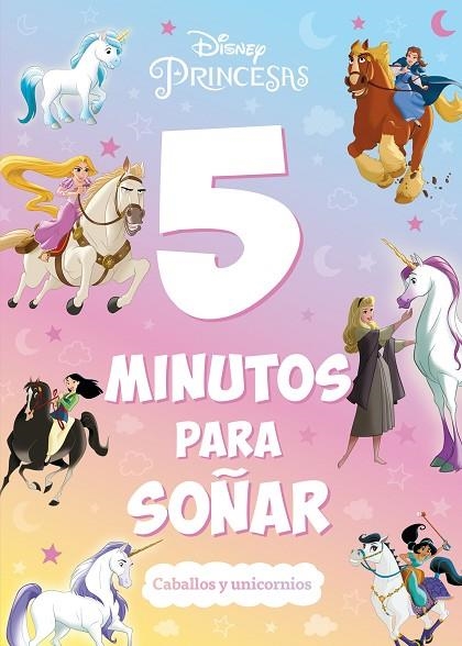 PRINCESAS. 5 MINUTOS PARA SOÑAR. CABALLOS Y UNICORNIOS | 9788419547323 | VVAA | Llibreria La Gralla | Librería online de Granollers