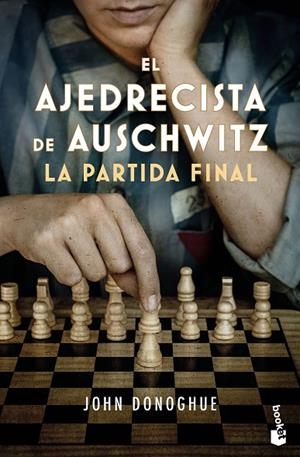 AJEDRECISTA DE AUSCHWITZ, EL  LA PARTIDA FINAL | 9788408278726 | DONOGHUE, JOHN | Llibreria La Gralla | Llibreria online de Granollers