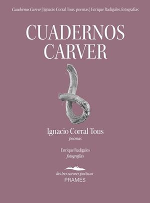 CUADERNOS CARVER | 9788496793859 | CORRAL TOUS, IGANCIO  | Llibreria La Gralla | Librería online de Granollers