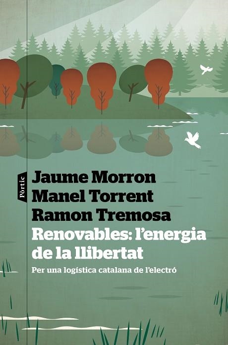 RENOVABLES  L'ENERGIA DE LA LLIBERTAT | 9788498095487 | TREMOSA BALCELLS, RAMON ;  MORRON ESTRADÉ, JAUME ;  TORRENT AIXA, MANEL | Llibreria La Gralla | Librería online de Granollers