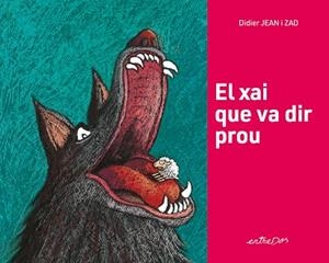XAI QUE VA DIR PROU, EL  | 9788418900617 | DIDIER, JEAN | Llibreria La Gralla | Librería online de Granollers