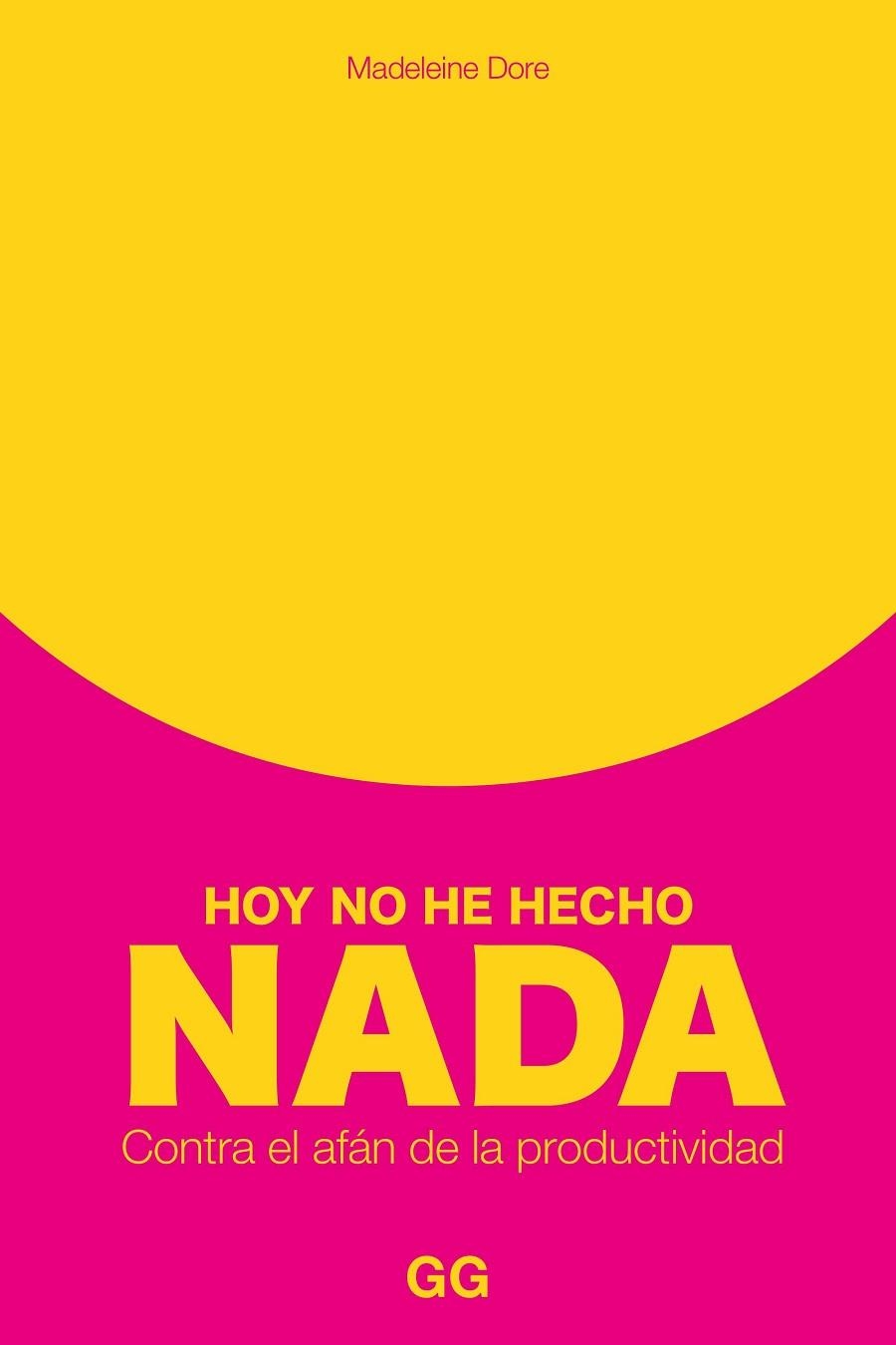 HOY NO HE HECHO NADA | 9788425234132 | DORE, MADELEINE | Llibreria La Gralla | Llibreria online de Granollers