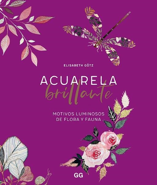 ACUARELA BRILLANTE | 9788425234293 | GÖTZ, ELISABETH | Llibreria La Gralla | Librería online de Granollers