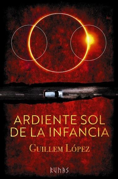 ARDIENTE SOL DE LA INFANCIA | 9788411484527 | LÓPEZ, GUILLEM | Llibreria La Gralla | Librería online de Granollers