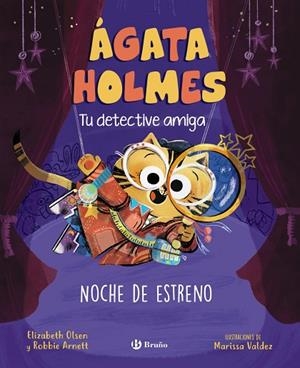 ÁGATA HOLMES 2. NOCHE DE ESTRENO | 9788469639979 | OLSEN, ELIZABETH / ARNETT, ROBBIE | Llibreria La Gralla | Librería online de Granollers