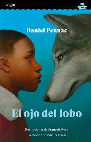 OJO DEL LOBO, EL | 9788491426691 | PENNAC, DANIEL | Llibreria La Gralla | Librería online de Granollers