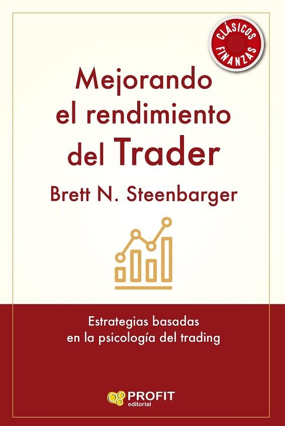 MEJORANDO EL RENDIMIENTO DEL TRADER | 9788419212788 | N. STEENBARGER, BRETT | Llibreria La Gralla | Librería online de Granollers
