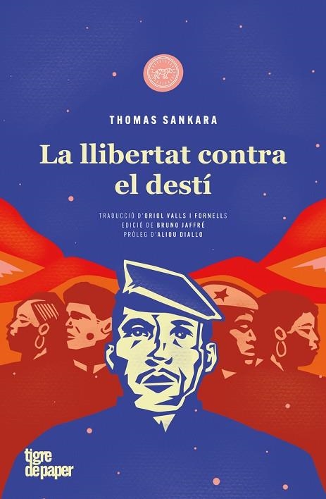 LLIBERTAT CONTRA EL DESTÍ, LA  | 9788418705618 | SANKARA, THOMAS | Llibreria La Gralla | Llibreria online de Granollers