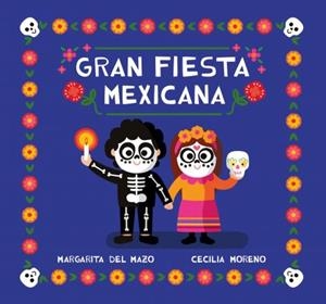 GRAN FIESTA MEXICANA | 9788418753251 | DEL MAZO, MARGARITA ; DEL MAZO, MARGARITA | Llibreria La Gralla | Librería online de Granollers