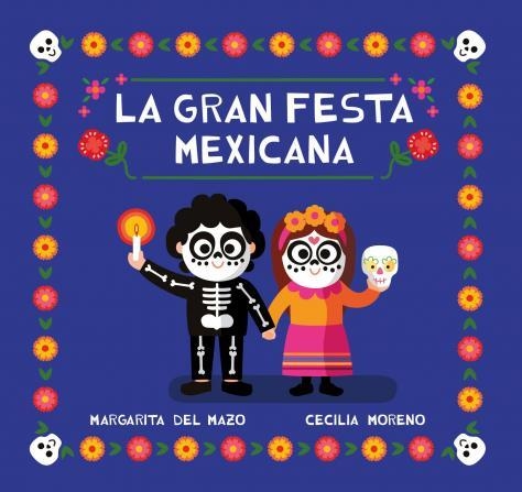 GRAN FIESTA MEXICANA | 9788418753268 | DEL MAZO, MARGARITA ;  DEL MAZO, MARGARITA | Llibreria La Gralla | Llibreria online de Granollers