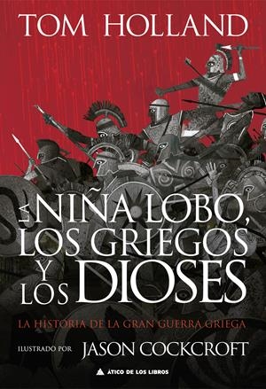 NIÑA LOBO, LA , LOS GRIEGOS Y LOS DIOSES | 9788419703163 | HOLLAND, TOM | Llibreria La Gralla | Llibreria online de Granollers