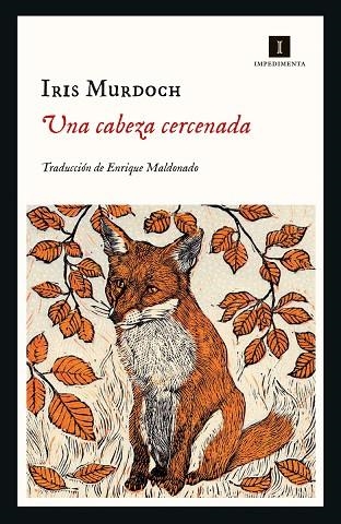 CABEZA CERCENADA,  UNA | 9788418668357 | MURDOCH, IRIS ;  MALDONADO, ENRIQUE | Llibreria La Gralla | Librería online de Granollers