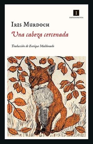 CABEZA CERCENADA,  UNA | 9788418668357 | MURDOCH, IRIS ;  MALDONADO, ENRIQUE | Llibreria La Gralla | Llibreria online de Granollers
