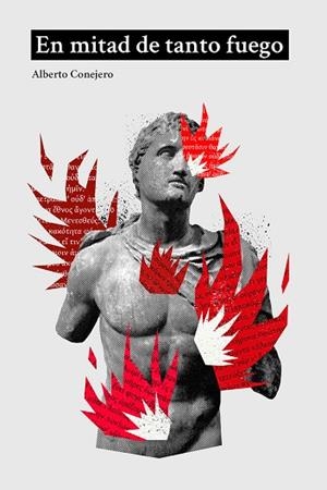 EN MITAD DE TANTO FUEGO | 9788412653595 | CONEJERO, ALBERTO | Llibreria La Gralla | Librería online de Granollers