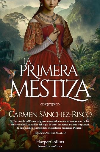 PRIMERA MESTIZA, LA  | 9788419809254 | SÁNCHEZ-RISCO, CARMEN | Llibreria La Gralla | Librería online de Granollers