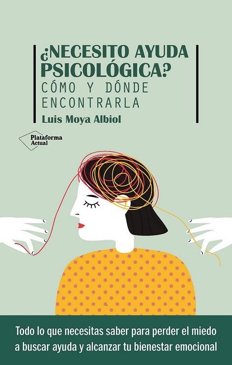 ¿NECESITO AYUDA PSICOLÓGICA? | 9788419655783 | MOYA ALBIOL, LUIS | Llibreria La Gralla | Llibreria online de Granollers