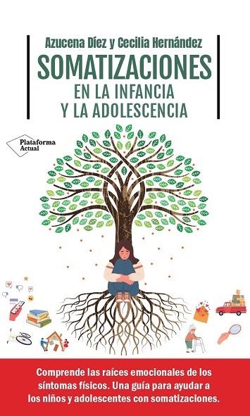 SOMATIZACIONES EN LA INFANCIA Y LA ADOLESCENCIA | 9788419655806 | DÍEZ, AZUCENA ;  HERNÁNDEZ, CECILIA | Llibreria La Gralla | Llibreria online de Granollers