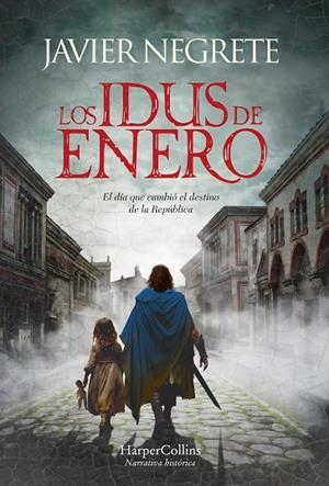 IDUS DE ENERO, LOS | 9788491399728 | NEGRETE, JAVIER | Llibreria La Gralla | Llibreria online de Granollers