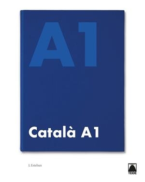 CATALÀ A1 (ED. 2019) | 9788430734757 | ESTEBAN CALM, JORDI | Llibreria La Gralla | Llibreria online de Granollers