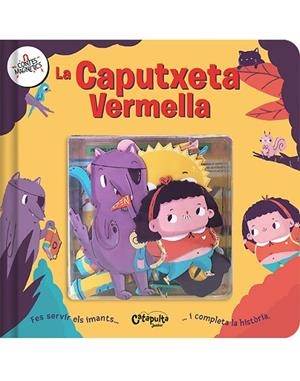 CONTES MAGNÈTICS: LA CAPUTXETA VERMELLA | 9788412638981 | VVAA | Llibreria La Gralla | Librería online de Granollers