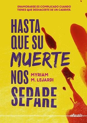 HASTA QUE SU MUERTE NOS SEPARE | 9788419478238 | LEJARDI, MYRIAM M. | Llibreria La Gralla | Llibreria online de Granollers
