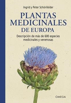 PLANTAS MEDICINALES DE EUROPA | 9788428217590 | SCHÖNFELDER, INGRID ;  SCHÖNFELDER, PETER | Llibreria La Gralla | Librería online de Granollers