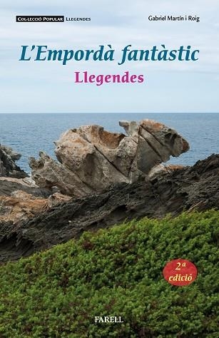 EMPORDA FANTASTIC, L'  LLEGENDES | 9788417116842 | MARTIN I ROIG, GABRIEL | Llibreria La Gralla | Llibreria online de Granollers