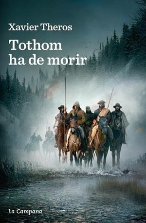 TOTHOM HA DE MORIR | 9788419245724 | THEROS, XAVIER | Llibreria La Gralla | Librería online de Granollers