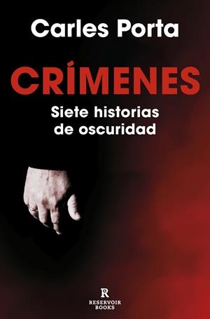 CRÍMENES. SIETE HISTORIAS DE OSCURIDAD (CRÍMENES 1) | 9788419437617 | PORTA, CARLES | Llibreria La Gralla | Librería online de Granollers