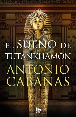 SUEÑO DE TUTANKHAMÓN, EL | 9788413146232 | CABANAS, ANTONIO | Llibreria La Gralla | Llibreria online de Granollers