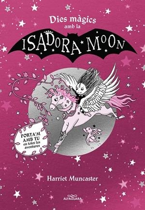 DIES MÀGICS AMB LA ISADORA MOON | 9788419507440 | MUNCASTER, HARRIET | Llibreria La Gralla | Llibreria online de Granollers