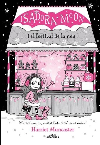 ISADORA MOON I EL FESTIVAL DE LA NEU, LA  (GRANS HISTÒRIES DE LA ISADORA MOON 6) | 9788419366238 | MUNCASTER, HARRIET | Llibreria La Gralla | Librería online de Granollers